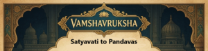 puru vamsha vruksha satyavati to kauravas pandavas quiz